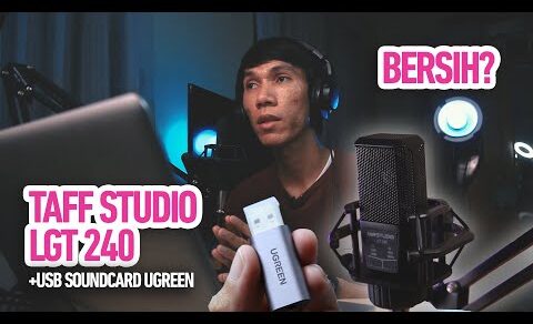 Mic condensor murah TAFF STUDIO LGT240 + USB soundcard UGreen. Suara bagus dan bersih