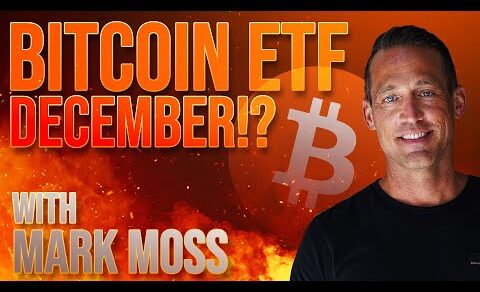 Bitcoin ETF Early Approval? w/ Mark Moss