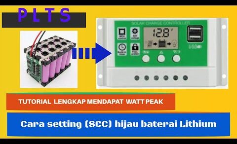 Cara setting solar charge control (SCC) hijau baterai Lithium PLTS