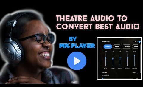 Theatre Print Audio Convert To Best Audio Part 2✨  l Change Audio In Best In Mx palyer 🥳 By MUB&T✨