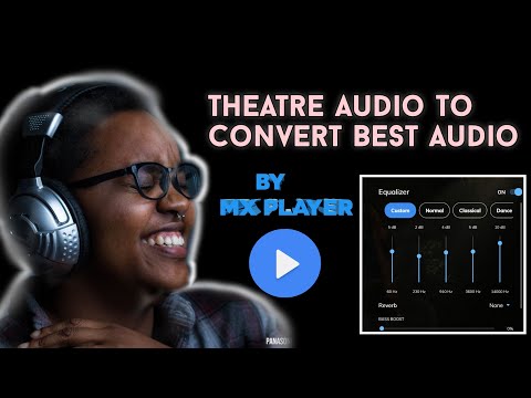 Theatre Print Audio Convert To Best Audio Part 2✨  l Change Audio In Best In Mx palyer 🥳 By MUB&T✨