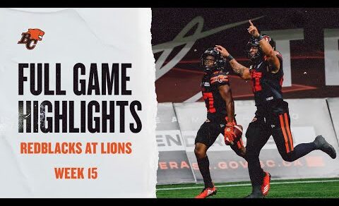 FULL GAME HIGHLIGHTS: Ottawa Redblacks at BC Lions Week 15