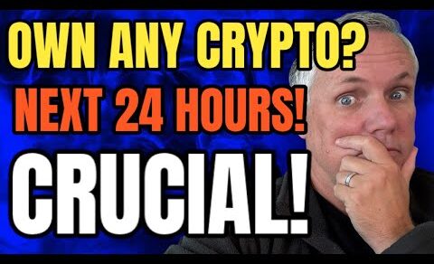 BREAKING CRYPTO NEWS! If You Own ANY Crypto – The Next 24 Hours Is Crucial For You!