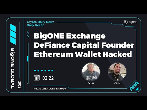 BigONE Exchange: DeFiance Capital Founder Ethereum Wallet Hacked