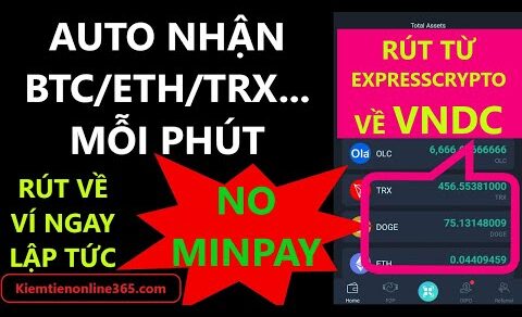 Auto nhận BTC,ETH,LTC,TRX… Hoàn toàn miễn phí sau mỗi phút