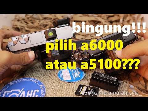 Pilih mana? SONY A6000 atau A5100? SIMAK sampe selesaii..