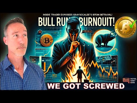 BULL RUN to BURNOUT: Inside Trader EXPOSES GrayScale’s BITCOIN BETRAYAL.