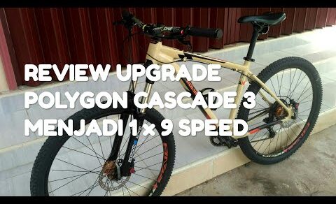 UPGRADE SEPEDA MTB POLYGON CASCADE 3 2021 MENJADI 1×9 SPEED