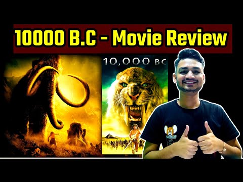 10000 B.C Movie Review | 10000 b.c review