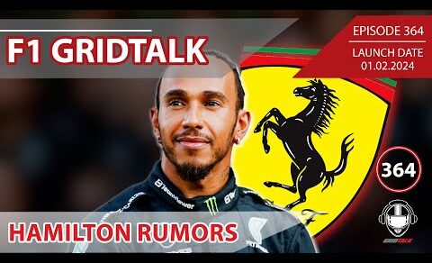 HAMILTON is GOING to FERRARI!!?? | Grid Talk Formula 1 Podcast | Ep.364