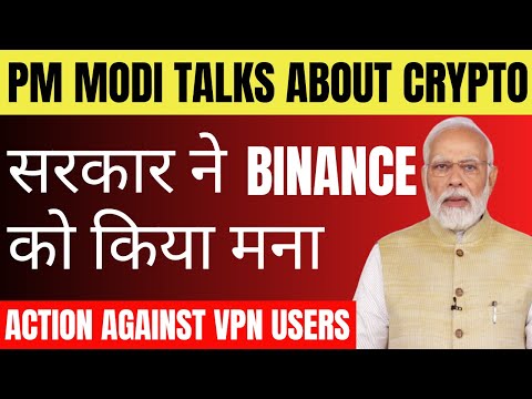 INDIAN GOVERNMENT REJECTED BINANCE OPERATIONS | ACTION AGAINST VPN USERS | PM CRIMINALS USES CRYPTO