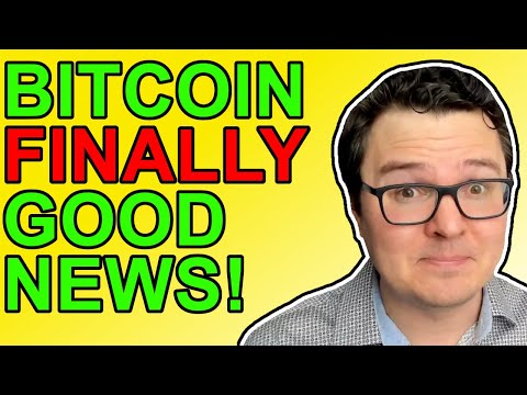 Bitcoin FINALLY Good Crypto News!