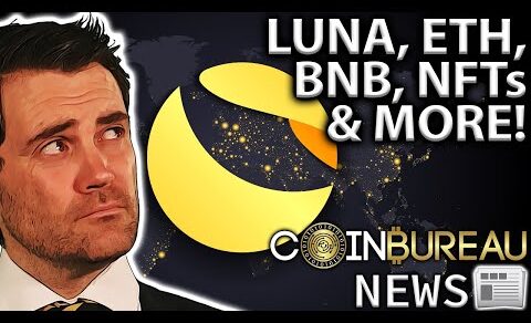 Crypto News: LUNA, DOGE, ETH, BNB, NFTs & More!! 📰