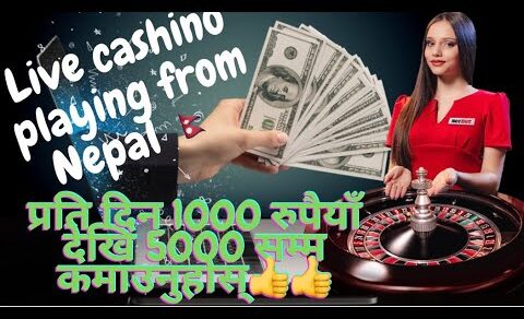 How to make money online per day $10 up to $50 live casino playing from Nepal 2022 from betting site