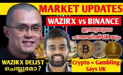 WAZIRX VS BINANCE🔥CRYPTO = GAMBLING SAYS UK🔥CRYPTO NEWS TODAY MALAYALAM🔥CRYPTO MALAYALAM🔥