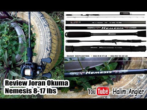 Review joran baitcasting Okuma Nemesis 8-17 lb / Rod BC Ring full Fuji