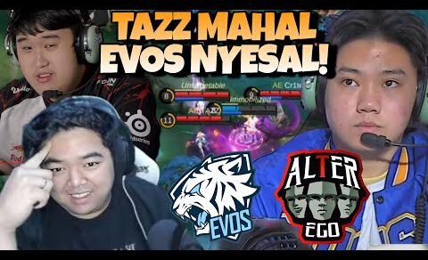 AE TAZZ MENYALA !! EVOS FIX MENYESAL LEPAS TAZZ !! EVOS VS ALTER EGO MATCH 2 – MPL S13