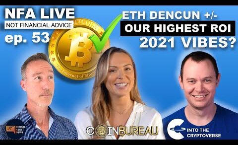 NFA LIVE: 2021 & 2024 BITCOIN BULL RUN LESSONS, ETH DENCUN & HIGHEST ROI INVESTMENTS.