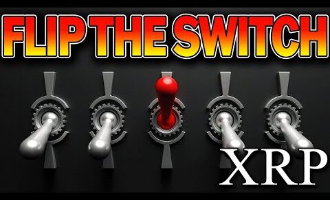 XRP RIPPLE THERE WILL BE 2 FLIP OF THE SWITCHES !!!!