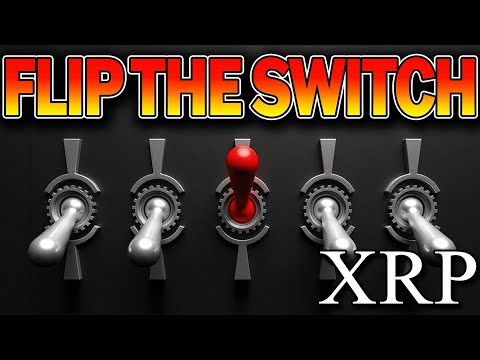 XRP RIPPLE THERE WILL BE 2 FLIP OF THE SWITCHES !!!!