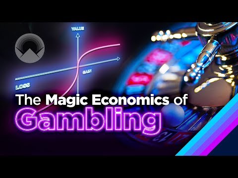 The Magic Economics of Gambling