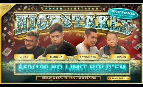 HIGH STAKES POKER w/ Mariano, Linglin, Action Dan & Mike X!! Commentary by Christian Soto