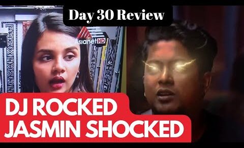 BB DAY 30 REVIEW | bbmalayalam | DJ Sibin Rocked – Jasmin 😳