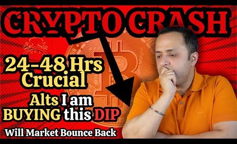 🚨 CRYPTO CRASH – Next 24-48 Hrs Important | Bitcoin & Altcoins Dump 📉| Top Altcoins to buy in Dip ⬇️