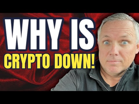 WHY IS CRYPTO DOWN TODAY! WHAT YOU NEED TO KNOW – BREAKING CRYPTO NEWS!