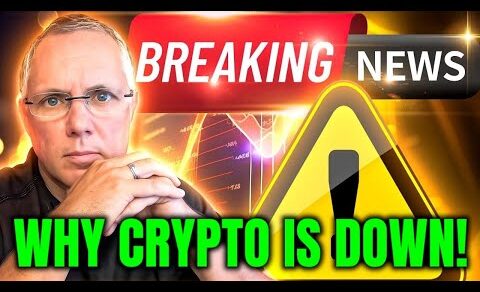 BREAKING CRYPTO NEWS! WHY CRYPTO IS DOWN TODAY!