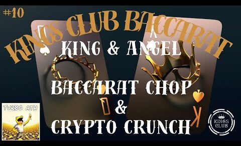 KING & ANGEL – BACCARAT CHOP & CRYPTO CRUNCH #casino #baccarat #baccaratstrategy #crypto