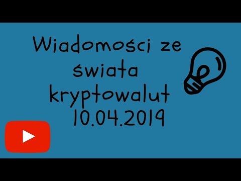 Wiadomości ze świata kryptowalut 10.04.19 – Bitcoin Cardano Tron EOS Maker kryptowaluty Chiny