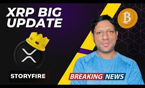 Breaking News : XRP BIG UPDATE | Bitcoin Analysis and StoryFire Update