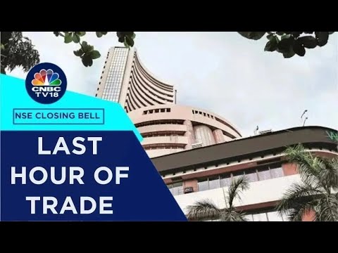 Stock Market Updates: All Updates From The Last Hour Of Trade Today | NSE Closing Bell | CNBC TV18