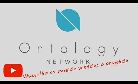 Kryptowaluty – Ontology ONT wszystko co musicie wiedzieć o projekcie