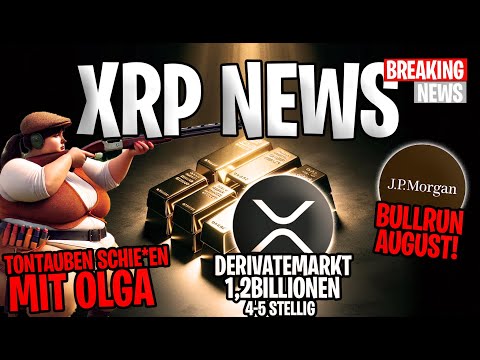 💥 XRP Ripple News 💥 Derivatemarkt 1,2 Billionen $ – XRP auf 4-5 Stellen ❓JP Morgan August-Bullrun 🚀