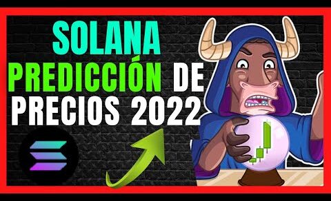 🤩SOLANA PREDICCIÓN DE PRECIOS 2022 || ALTCOINS