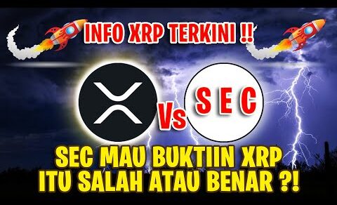 XRP INFO TERKINI !! SEC MAU BUKTIIN KALAU XRP ITU BERSALAH / BENAR DI PERSIDANGAN ?! JADWAL SIDANG !