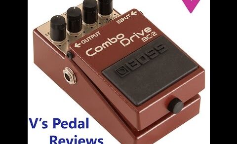 Boss BC-2 Combo Drive l V’s Pedal Reviews