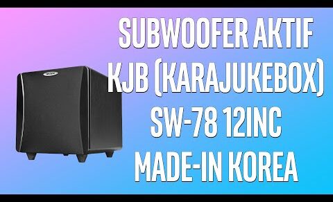 SubWoofer Aktif KJB (KaraJukeBox) SW-78 12inc Made-in KOREA