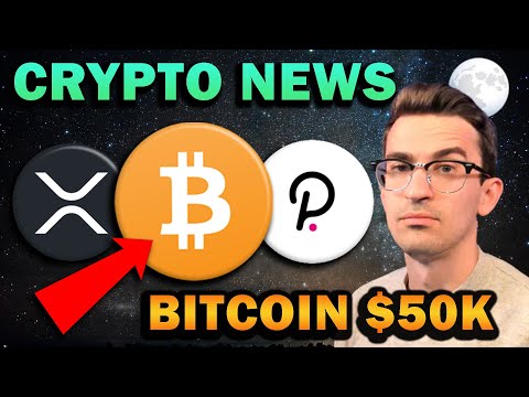 HUGE CRYPTO NEWS!! Bitcoin $50k, Polkadot Surge, Ripple XRP Bad News