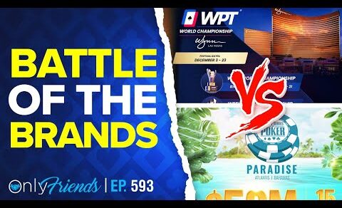 WPT Announces Winter Championship Dates | Only Friends Pod w/Berkey Ep #593 | S4Y