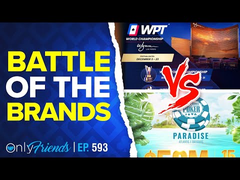 WPT Announces Winter Championship Dates | Only Friends Pod w/Berkey Ep #593 | S4Y