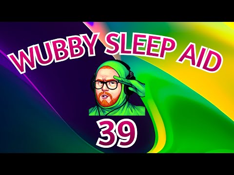 Wubby Sleep Aid: Volume 39