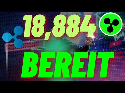 XRP RIPPLE NEWS 18,884 ANSTIEG BESTÄTIGT!!! ALLE SIND BEREIT!!!